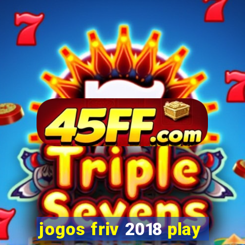 jogos friv 2018 play